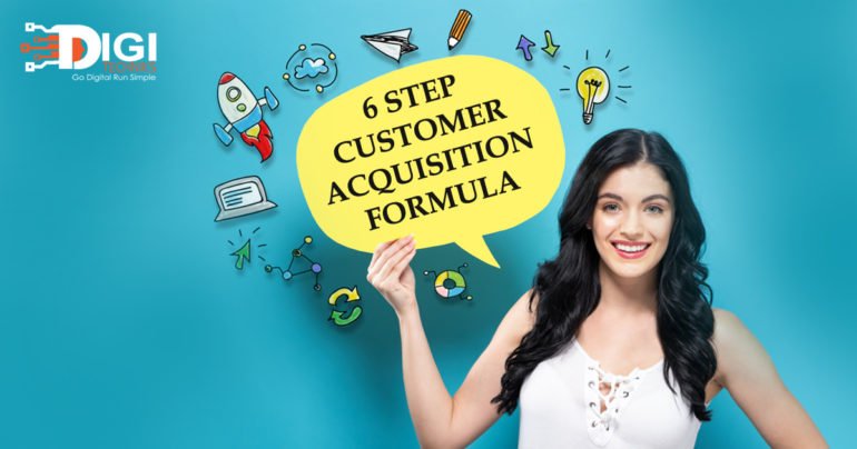 6 Steps Customer Acquisition Formula